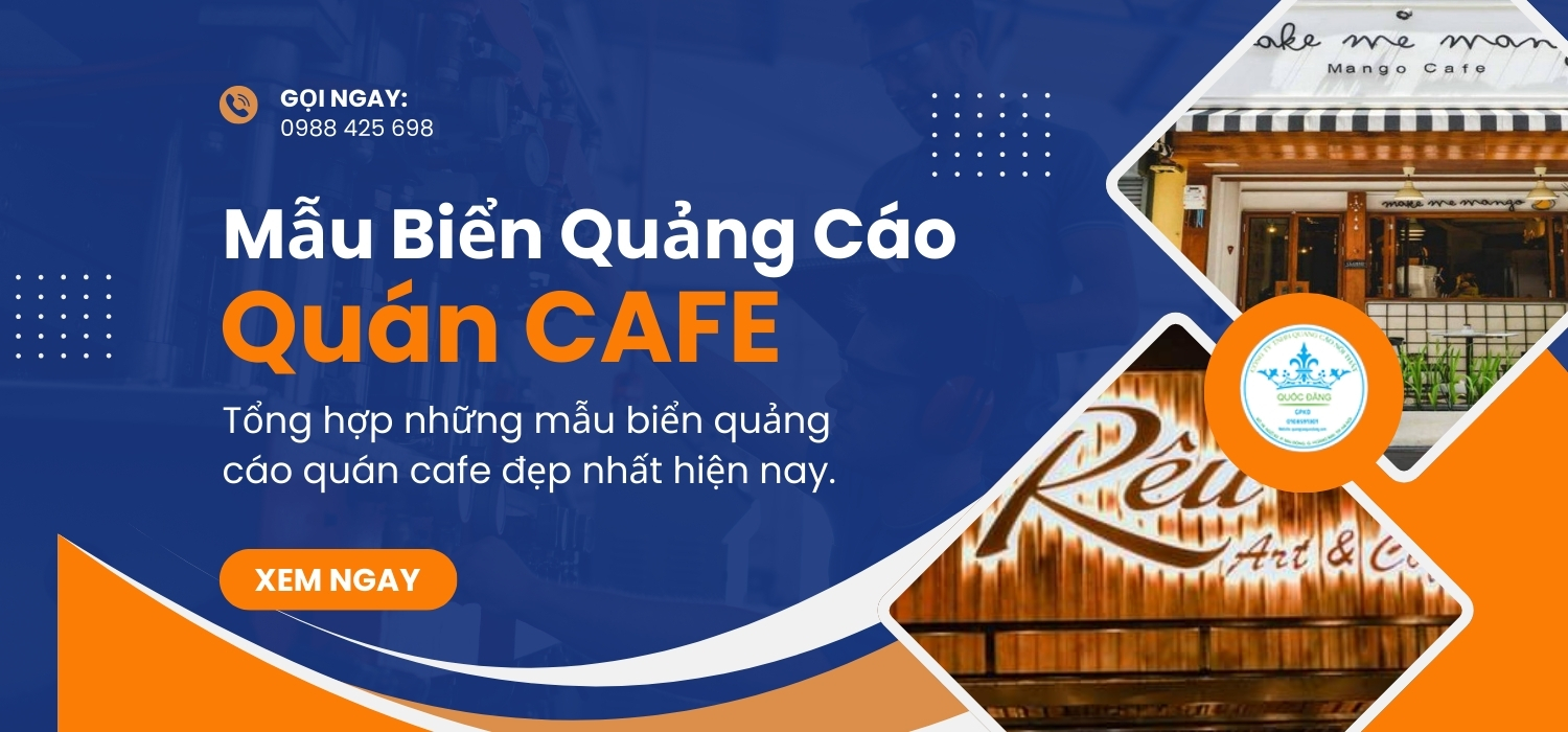 Top 40 mẫu biển quảng cáo quán cafe đẹp - Quảng cáo Quốc Đăng